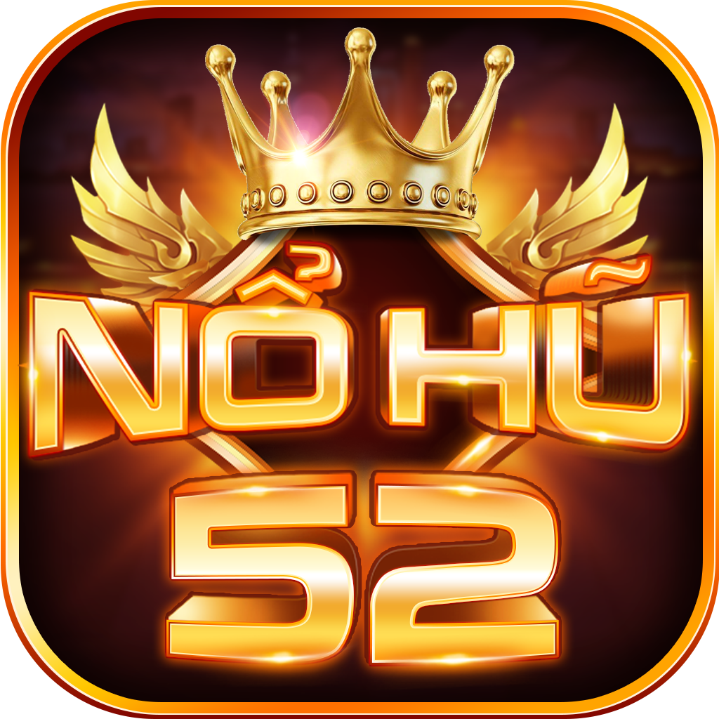 nohu52 – Quay hũ đổi thưởng siêu khủng, phát tài nhanh chóng Chơi là thích, mà thích thì phải cố gắng nhích lên brand