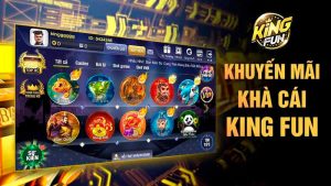 King fun nhà cái đẳng cấp mang thương hiệu quốc tế 2022