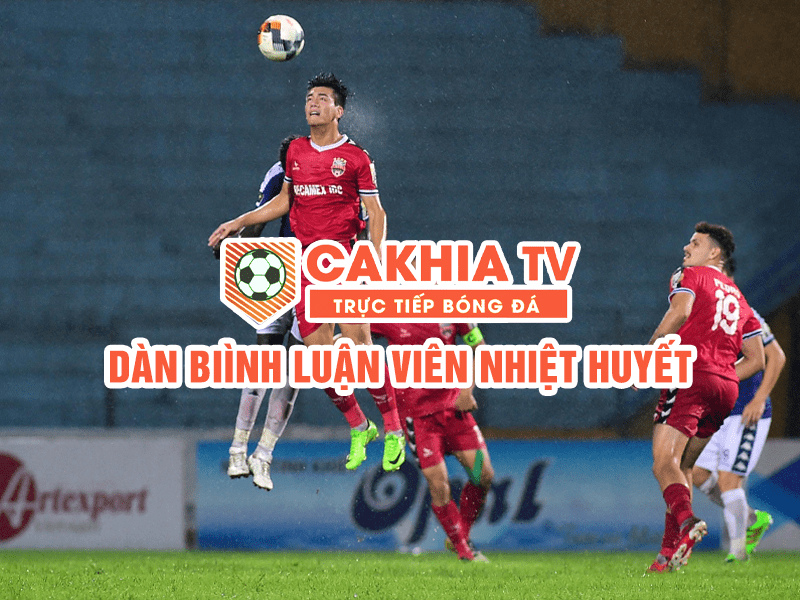 Cakhiatv – Cháy hết mình với môn thể thao vua Các thủ thuật đánh giá và đặt cược được cập nhật liên tục