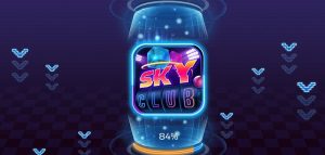 Sky Club – Nơi cảm xúc thắng hoa, mang tiền về đầy túi