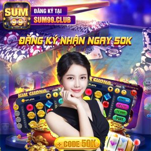 Sum99.club – cổng game quốc tế uy tín số 1 thị trường