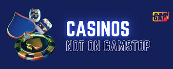 Exploring the Best Casinos Not Registered on Gamstop